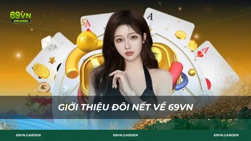 Giới thiệu đôi nét về chúng tôi - 69VN