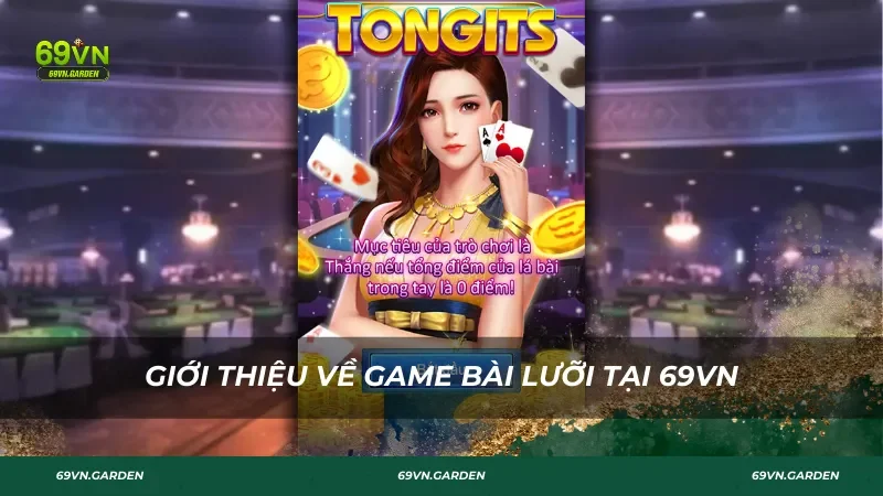 Giới thiệu về game bài Lưỡi tại 69VN