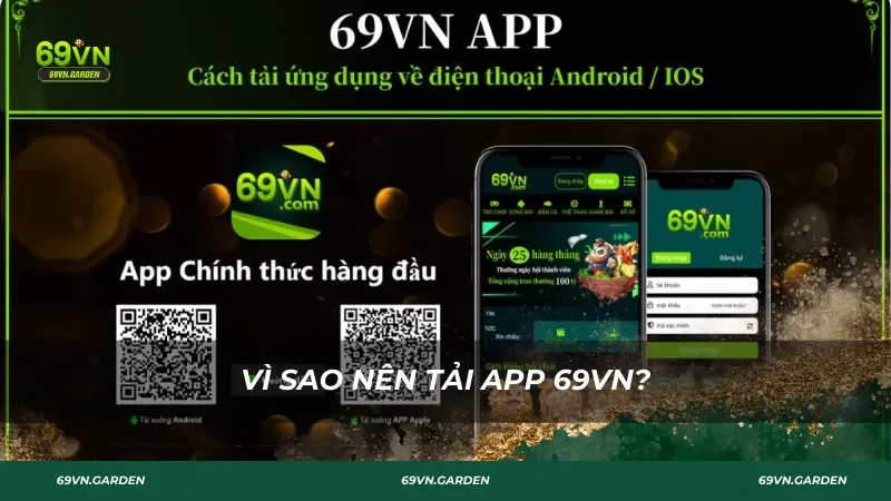 Vì sao nên tải app 69VN ?